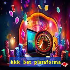 kkk bet plataforma de jogos